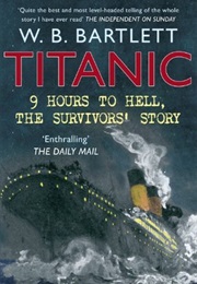 Titanic 9 Hours to Hell (W.B. Bartlett)