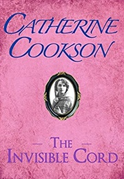 The Invisible Cord (Catherine Cookson)