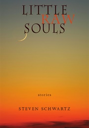 Little Raw Souls (Steven Schwartz)