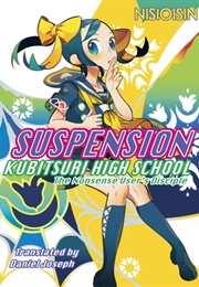 Suspension: Kubitsuri High School (Zaregoto #3) (Nisioisin)