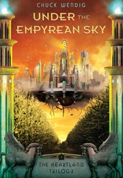 Under the Empyrean Sky (Chuck Wendig)