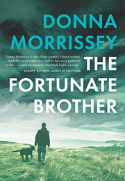 The Fortunate Brother (Donna Morrissey)