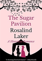 The Sugar Pavilion (Rosalind Laker)