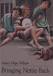 Bringing Nettie Back (Nancy Hope Wilson)