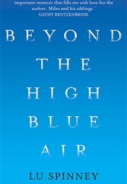 Beyond the High Blue Air (Lu Spinney)