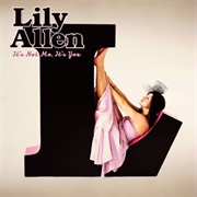 Lily Allen - It&#39;s Not Me, It&#39;s You (2009)