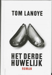 Het Derde Huwelijk (Tom Lanoye)