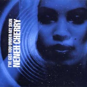 I&#39;ve Got You Under My Skin - Neneh Cherry