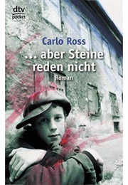 Aber Steine Reden Nicht (Carlo Ross)