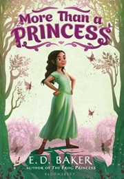 More Than a Princess (E.D. Baker)