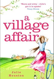 A Village Affair (Julie Houston)