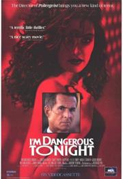 I&#39;m Dangerous Tonight (1991)