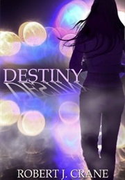 Destiny (Robert J Crane)