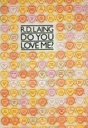 Do You Love Me? (R.D. Laing)