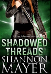 Shadowed Threads (Shannon Mayer)