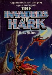 The Invaders of Hark (R.L Stine)