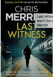 Last Witness (Chris Merritt)