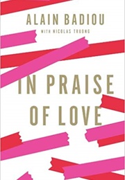 In Praise of Love (Alain Badiou)