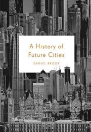 A History of Future Cities