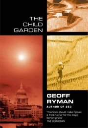 The Child Garden (Geoff Ryman)