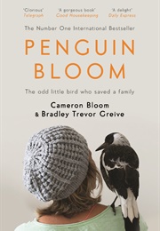 Penguin Bloom: The Odd Little Bird Who Saved a Family (Cameron Bloom)