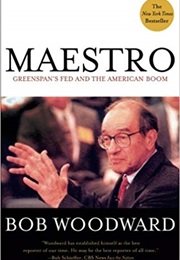 Maestro: Greenspan&#39;s Fed and the American Boom (Bob Woodward)