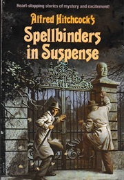 Alfred Hitchcock&#39;s Spellbinders in Suspense (Alfred Hitchcock)