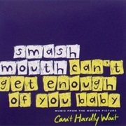 Can&#39;t Get Enough of You Baby - Smash Mouth