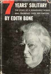 7 Years&#39; Solitary (Edith Bone)