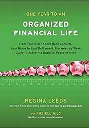 One Year to an Organized Financial Life (Regina Leeds)