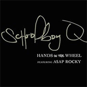 Hands on the Wheel - Schoolboy Q Ft. A$AP Rocky