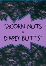 Rugrats: Acorn Nuts &amp; Diapey Butts (2000)