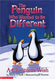 The Penguin Who Wanted to Be Different (Maria O&#39;Neill)