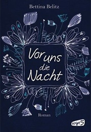 Vor Uns Die Nacht (Bettina Belitz)