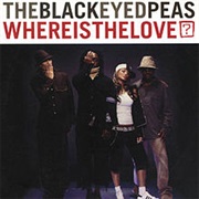 The Black Eyed Peas - Where Is the Love