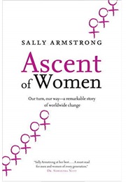 Ascent of Women (Sally Armstrong)