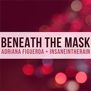Beneath the Mask - Adriana Figuerona