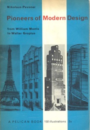 Pioneers of Modern Design (Nikolaus Pevsner)