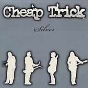 Cheap Trick - Silver