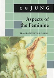 Aspects of the Feminine (Carl Gustav Jung)