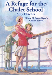 A Refuge for the Chalet School (Amy Fletcher)