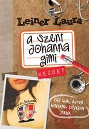 Szent Johanna Gimi-Kezdet (Leiner Laura)