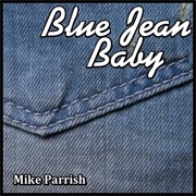 Blue Jean Baby - Mike Parrish