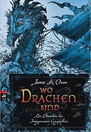 Wo Drachen Sind (James A. Owen)