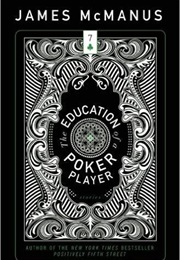 The Education of a Poker Player (James McManus)