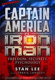 Captain America vs. Iron Man: Freedom, Security, Psychology (Travis Langley)