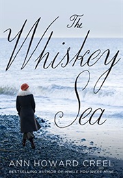 The Whiskey Sea (Ann Howard Creel)