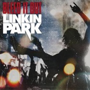 Bleed It Out - Linkin Park