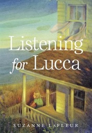 Listening for Lucca (Suzanne LaFleur)