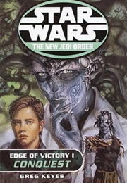 Star Wars: The New Jedi Order - Edge of Victory I: Conquest (Greg Keyes)